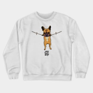 Hang in there Frenchie Crewneck Sweatshirt